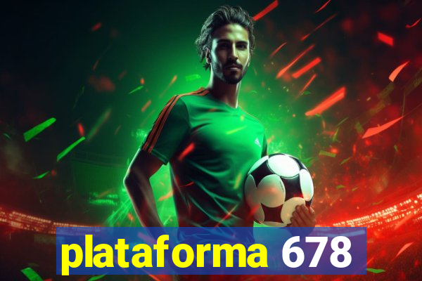 plataforma 678